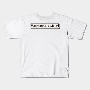 Memento Mori Stoic Kids T-Shirt